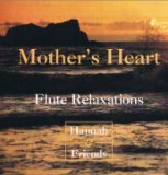 Mothers Heart: Flute Relaxations