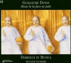 Guillaume Dufay: Missa Se la face ay pale