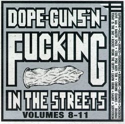 Dope Guns & Fucking in Streets 8-11