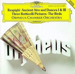 Respighi: Ancient Airs and Dances 1 & 3, Three Botticelli Pictures, The Birds