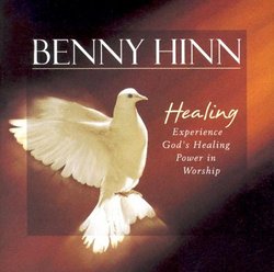 Healing: Experience the Healing Power of Worship