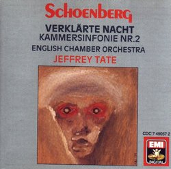 Arnold Schoenberg 1874-1951: Verklarte Nacht. Op. 4 Kammersinfonie Nr. 2 Op. 38