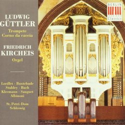 Ludwig Güttler: Musik Für Trompete, Corno Da Caccia Und Orgel