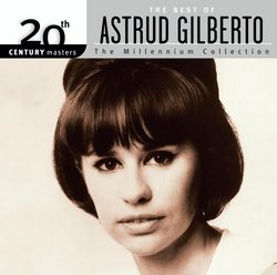 The Best of Astrud Gilberto: 20th Century Masters - The Millennium Collection