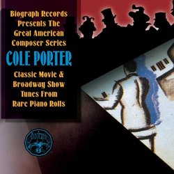 Great American Composer Series: Classic Movie & Broadway Show Tunes From Rare Piano Rolls