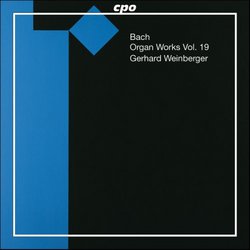 Bach: Organ Works, Vol. 19