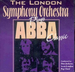 The London Symphony Orchestra Plays the Music of Abba