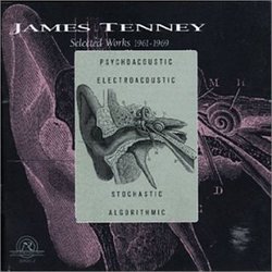 James Tenney: Selected Works, 1961-1969