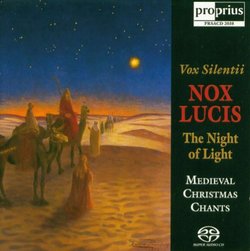 Nox Lucis: The Night of Light (Medieval Christmas Chants)