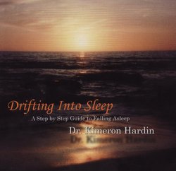 Drifting Into Sleep:  A Step by Step Guide to Falling Asleep