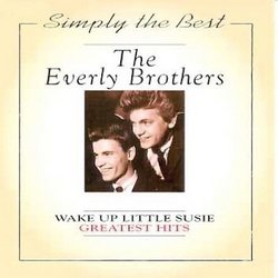 Everly Brothers - Wake Up Little Susie: Greatest Hits