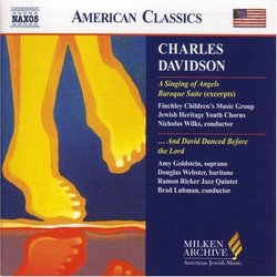 Charles Davidson: A Singing of Angels; And David Danced Before the Lord (Milken Archive of American Jewish Music)