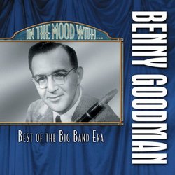 In the Mood with Benny Goodman