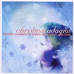 Christmas Adagios: Holiday Classics