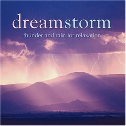 Dreamstorm: Thunder And Rain For Relaxation