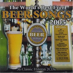 Worlds Best Ever Beer Songs 2005
