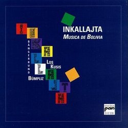 Inkallajta: Musica De Bolivia