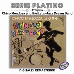 Serie Platino Presents Chico Mendoza and the Latin-Jazz Dream Band
