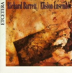 Richard Barrett: Chamber Works - Ne Songe Plus a Fuir / Earth / Negatives