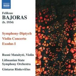 Bajoras: Symphony-Diptych; Violin Concerto; Exodus I