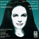 Drattell: Sorrow Is Not Melancholy/Clarinet Concerto-Fire Dances/Lilith/The Fire Within/Syzygy