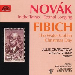 Novak: In the Tatras, Op. 26; Eternal Longing, Op. 33; Fibich: The Water Goblin; Christmas Day