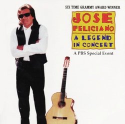 José Feliciano - A Legend in Concert: A PBS Special Event