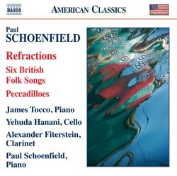 Schoenfield: Refractions; Six British Folk Songs; Peccadilloes