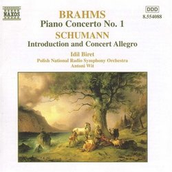 Brahms: Piano Concerto No. 1; Schumann: Introduction and Concerto Allegro