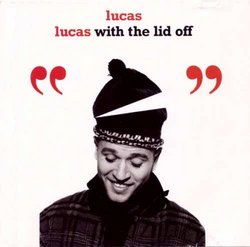 Lucas With the Lid Off