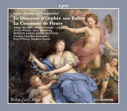 Charpentier: La Descente d'Orphee aux enfers; La Couronne de Fleurs