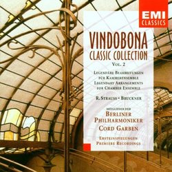 Vindobona Classic Collection Vol. 2: Arrangements for Chamber Ensemble:Strauss: Don Juan, Elektra-Fantasie, Rosenkavalier - Bruckner movts from Symphonies 4 & 7
