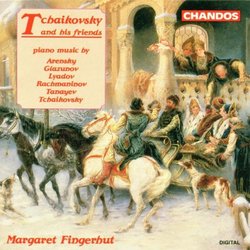 Tchaikovsky & His Friends