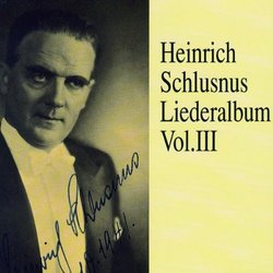 Heinrich Schlusnus Liederalbum, Vol. III