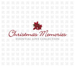 Christmas Memories: Essential Love Collection