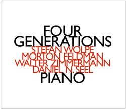 Feldman-Wolpe-Zimmerman-Piano: Four Generations by Daniel N Seel (2001-05-03)