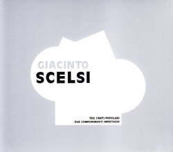 Scelsi, Giacinto Tre Canti Popolari & Due Compo Mainstream Jazz