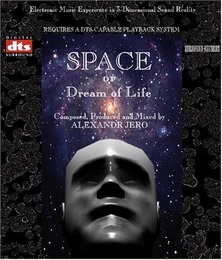 SPACE or DREAM of LIFE Music experience in 3-Dimensional Sound Reality TM, DTS 5.1 Music Disc.