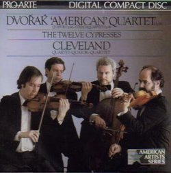 Dvorak Quartet in F op 96 American; The Twelve Cypresses (Pro Arte)