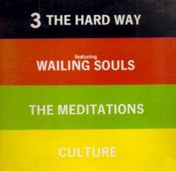 3 the Hard Way (With the Meditations & Culture)