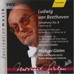 Beethoven: Symphony No. 8; Piano Concerto No. 3; Grosse Fuge