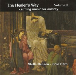 The Healers Way: Calming Music For Anxiety Vol. II