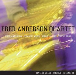 Fred Anderson Quartet - Live at Velvet Lounge Volume III