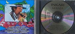 Inkari 'Mi Raza': Music Of The Andes - Volume Three