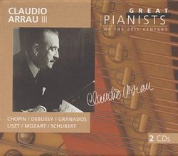 Claudio Arrau 3 (III) (Great Pianists of the Century series) - Chopin / Debussy / Granados / Liszt / Mozart / Schubert (2 CDs)