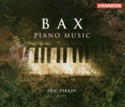 Bax: Piano Music