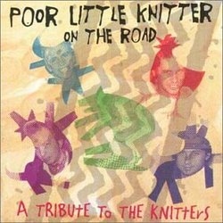 Poor Little Knitter On The Road: A Tribute To The Knitters