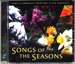 Songs Of The Seasons: Family & Community Traditions In New Hampshire