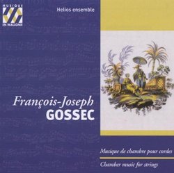 Francois-Joseph Gossec: Chamber Music for Strings