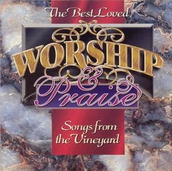 The Best Loved Worship & Praise Songs From The Vineyard